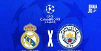 Foto: Arte Jogada10 - Legenda: Real e City fazem um clássico muito esperado pela Champions / Jogada10
