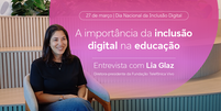 Liz Glaz, diretora-presidente da Funda&ccedil;&atilde;o Telef&ocirc;nica Vivo, fala sobre o Dia da Inclus&atilde;o Digital  Foto: Lia Glaz