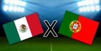 M&eacute;xico x Portugal: onde assistir ao vivo ao amistoso internacional. Foto: Arte/Estad&atilde;o / Estad&atilde;o