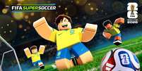 FIFA traz a Copa do Mundo de 2026 na Roblox em FIFA Super Soccer  Foto: Divulga&ccedil;&atilde;o / Roblox