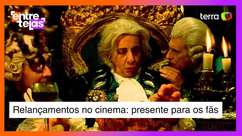 Relançamentos no cinema: um bom negócio para produtoras ...