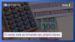 Como o varejo brasileiro está se tornando seu próprio banco