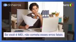 Se você é MEI, não cometa nunca esses erros fatais