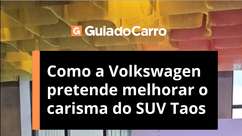 Como a Volkswagen pretende melhorar o carisma do SUV Taos