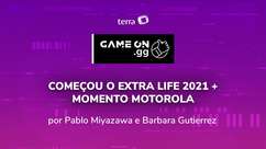 Começou o Extra Life 2021 + Momento Motorola