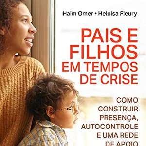 Livro "Pais e Filhos em Tempos de Crise". Conversa com ...