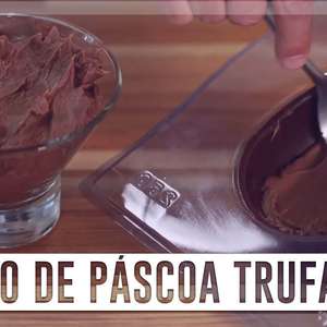 Como fazer ovo de Páscoa trufado em casa