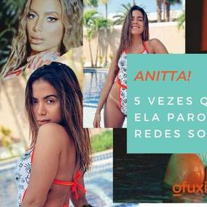 Anitta! 5 vezes que ela sensualizou e parou as redes sociais!