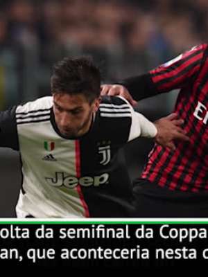 Coppa Italia: Coronavírus! Juventus v Milan é adiado