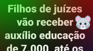 #Verificamos: tribunais não dão R$ 7 mil de auxílio-educação