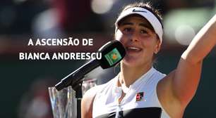 WTA: A incrível ascensão de Bianca Andreescu