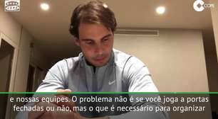 ATP: Nadal sobre volta dos torneios: 'precisamos ser responsáveis, o tênis é muito global'