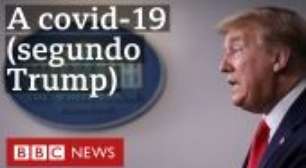 O que Donald Trump já disse sobre a covid-19