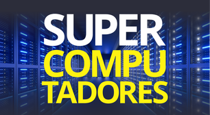 Para que servem os supercomputadores