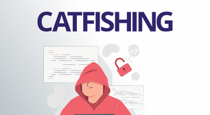 Catfishing: Entenda mais sobre este golpe
