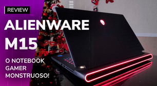 REVIEW: Alienware m15, um bom e caro notebook gamer