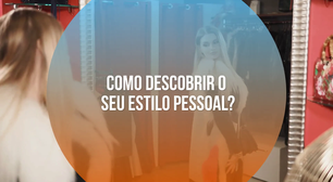 Como descobrir o seu estilo pessoal?