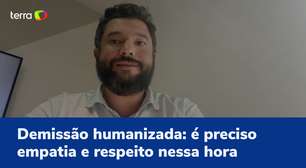 Demissão humanizada: é preciso empatia e respeito nessa hora