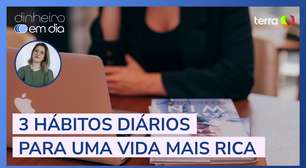 3 hábitos diários para uma vida mais rica