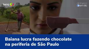 Baiana lucra fazendo chocolate artesanal na periferia de SP