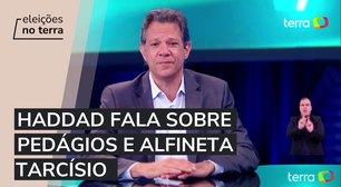 Em sabatina, Haddad (PT) responde sobre pedágios em São Paulo