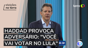 Haddad provoca adversário: "Você vai votar no Lula"