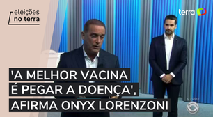 'A melhor vacina é pegar a doença', afirma Onyx Lorenzoni