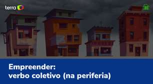 Empreender: verbo coletivo (na periferia)