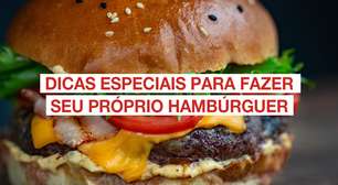 Dicas especiais para fazer seu próprio hambúrguer