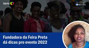 Fundadora da Feira Preta dá dicas pro evento 2022