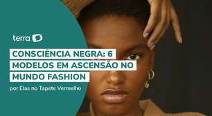 Consciência Negra: 6 modelos em ascensão no mundo fashion