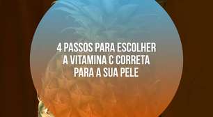 4 passos para escolher a Vitamina C correta para a sua pele