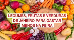 Anote os legumes, frutas e verduras de janeiro para gastar menos