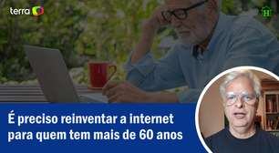É preciso reinventar a internet para quem tem mais de 60 anos