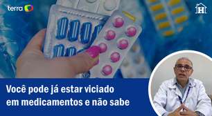 Você pode já estar viciado em medicamentos e não sabe