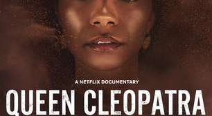Netflix lança série documental com 1ª Cleópatra negra
