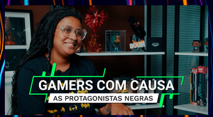 Gamers com Causa: As Protagonistas Negras
