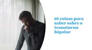 10 coisas para saber sobre o transtorno bipolar