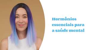 Hormônios essenciais para a saúde mental