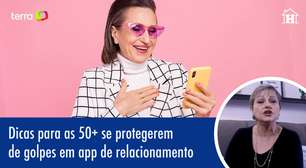 Dicas pra mulher 50+ se proteger de golpe em app de relacionamento