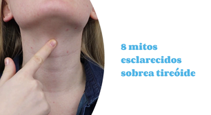8 mitos esclarecidos sobre a tireoide