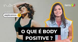 NÓS Explicamos: o que é body positive?