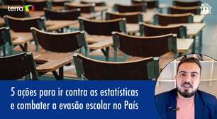 5 ações para ir contra estatísticas e combater a evasão escolar