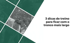 3 dicas de treino para ficar com o tronco mais largo
