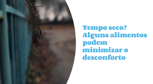 Tempo seco? Alguns alimentos podem minimizar o desconforto