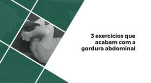 3 exercícios para ficar sem barriga