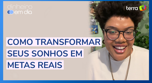 Como transformar sonhos em metas financeiras