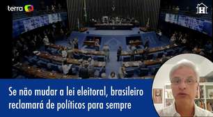 Se não mudar a lei eleitoral, brasileiro reclamará de políticos pra sempre