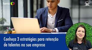 Conheça 3 estratégias para retenção de talentos na sua empresa