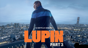 Lançamentos da Netflix em outubro de 2023: Lupin: Parte 3 e mais